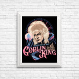 Never Fear the Goblin King - Posters & Prints