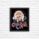 Never Fear the Goblin King - Posters & Prints
