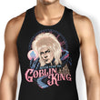 Never Fear the Goblin King - Tank Top