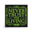 Never Trusted - Canvas Print