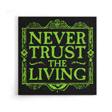 Never Trusted - Canvas Print