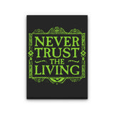 Never Trusted - Canvas Print