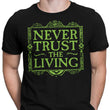 Never Trusted - Men's Apparel