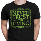 Never Trusted - Men's Apparel