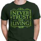 Never Trusted - Men's Apparel