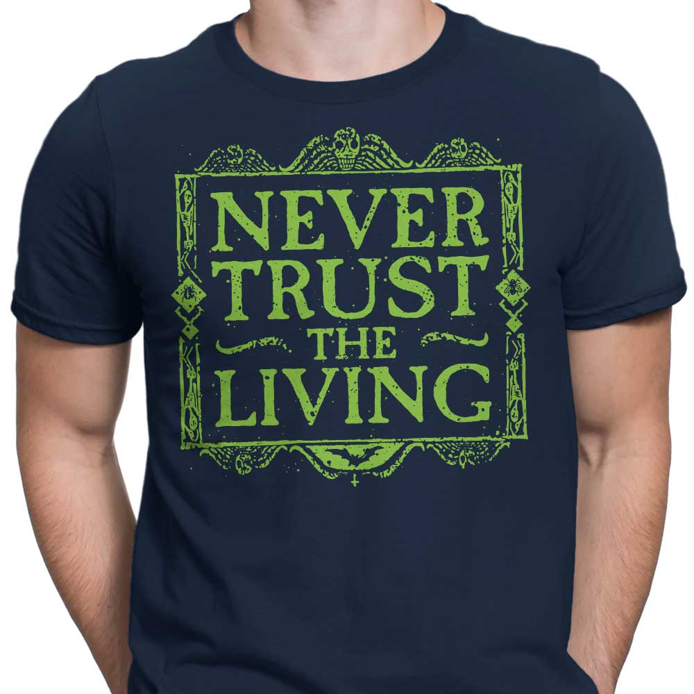 Never Trusted - Men's Apparel