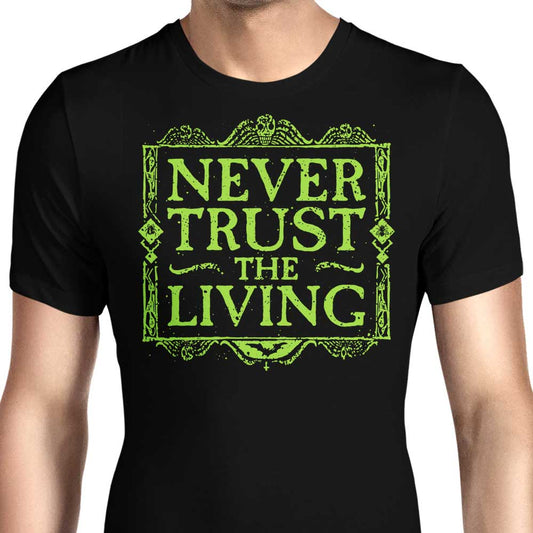 Never Trusted - Men's Apparel