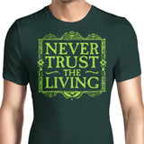 Never Trusted - Men's Apparel