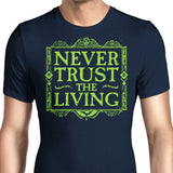 Never Trusted - Men's Apparel