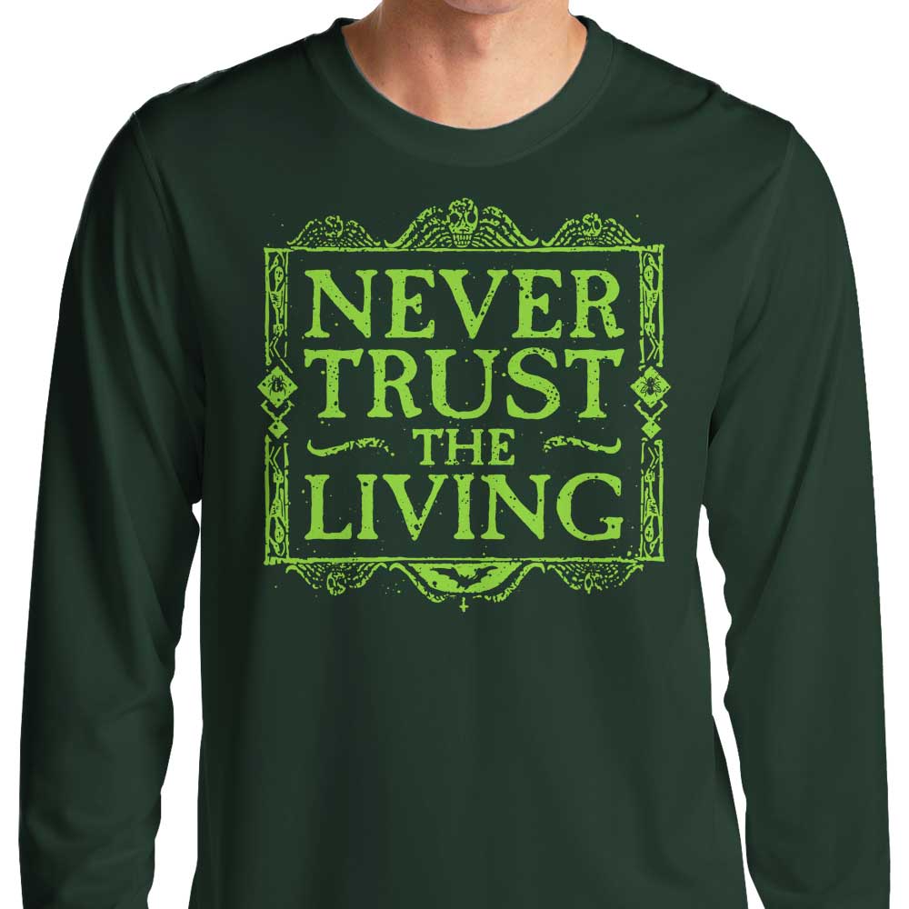 Never Trusted - Long Sleeve T-Shirt