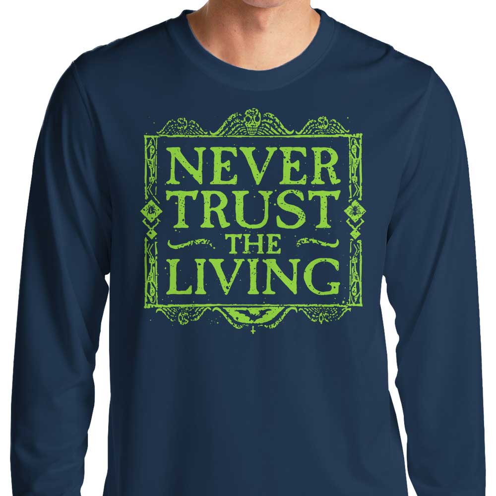 Never Trusted - Long Sleeve T-Shirt