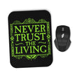 Never Trusted - Mousepad