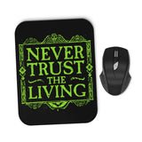 Never Trusted - Mousepad