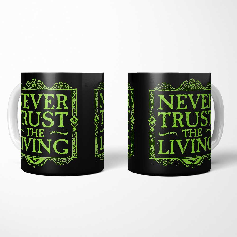 Never Trusted - Mug