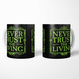 Never Trusted - Mug