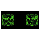 Never Trusted - Mug