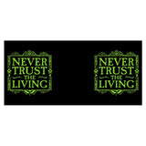 Never Trusted - Mug