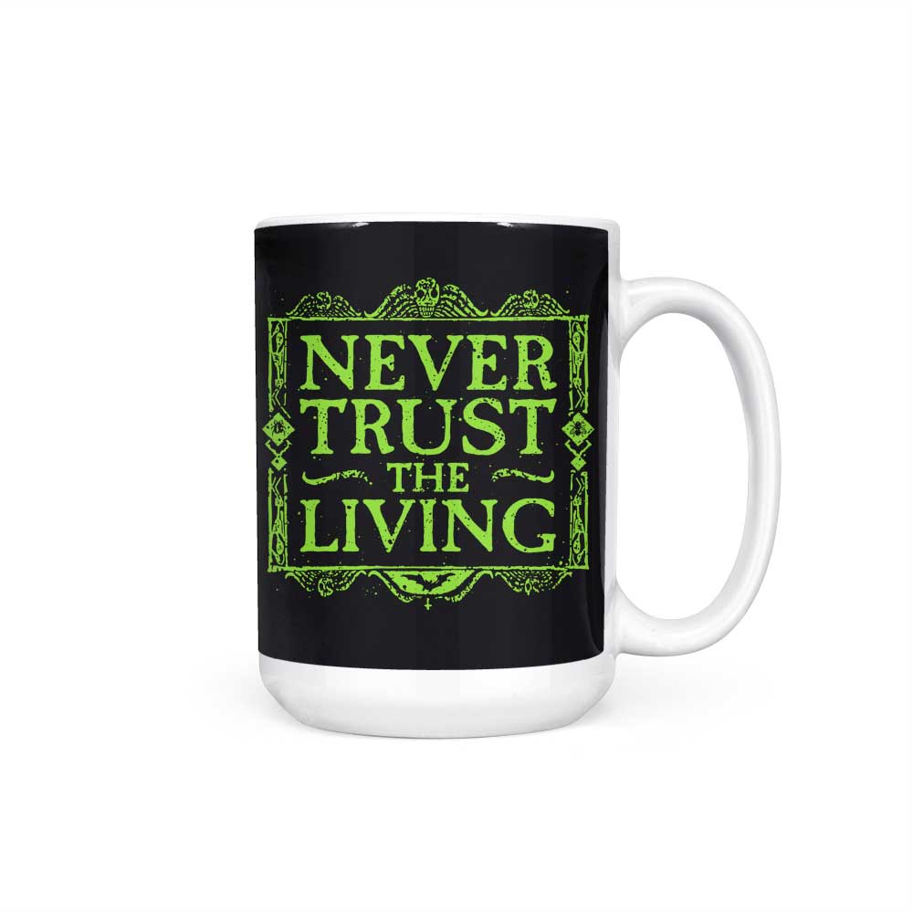 Never Trusted - Mug