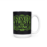 Never Trusted - Mug