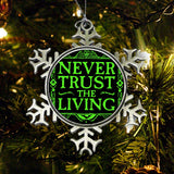 Never Trusted - Ornament