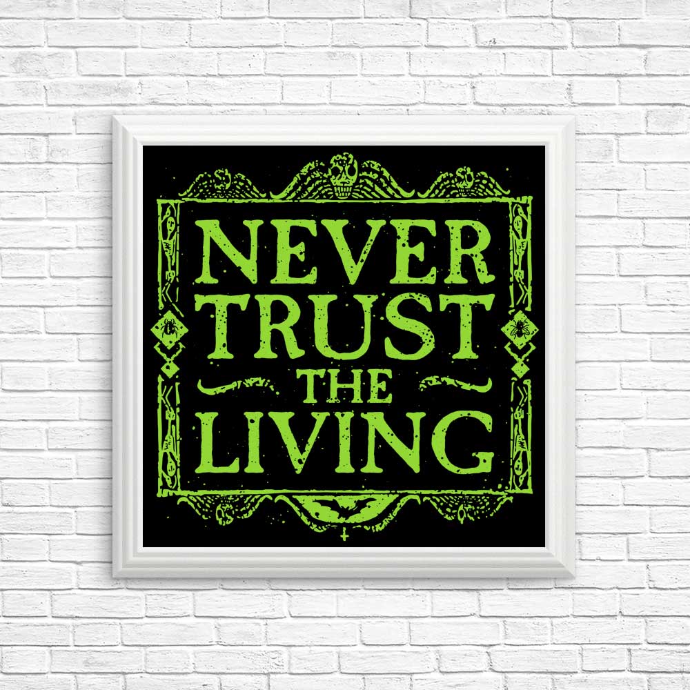 Never Trusted - Posters & Prints