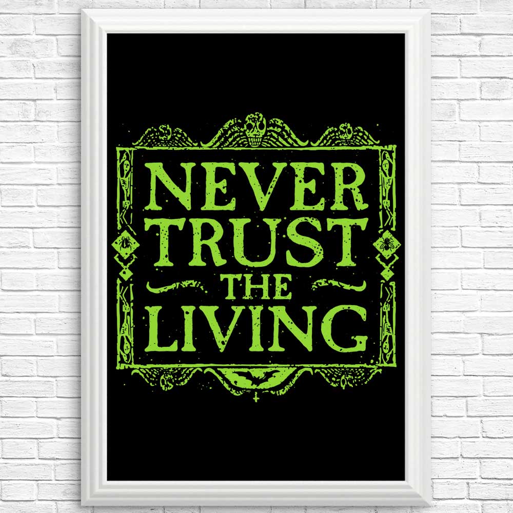 Never Trusted - Posters & Prints