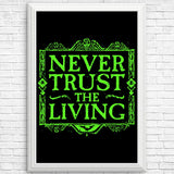 Never Trusted - Posters & Prints