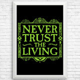 Never Trusted - Posters & Prints