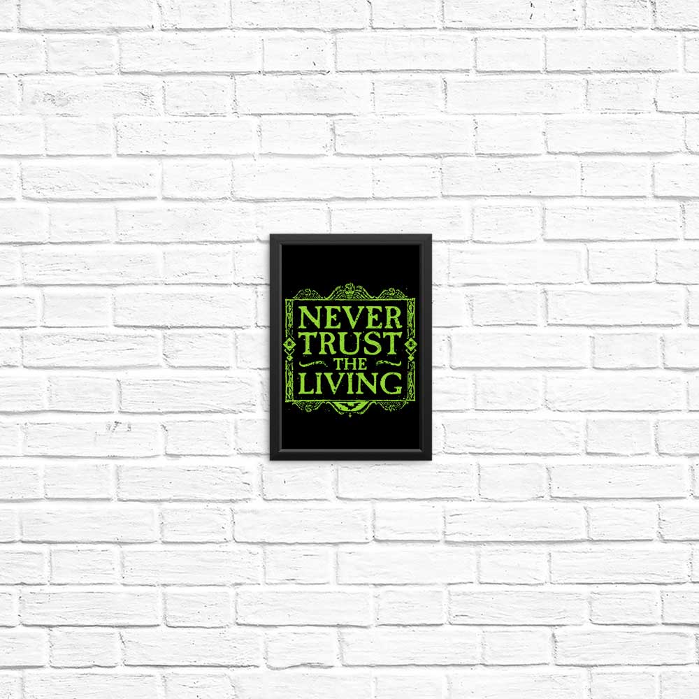 Never Trusted - Posters & Prints