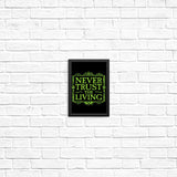 Never Trusted - Posters & Prints