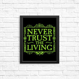 Never Trusted - Posters & Prints