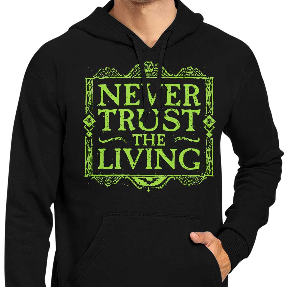 Never Trusted - Hoodie