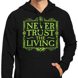 Never Trusted - Hoodie