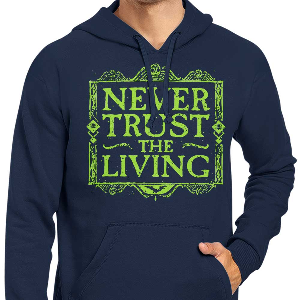 Never Trusted - Hoodie