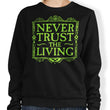 Never Trusted - Sweatshirt