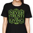 Never Trusted - Women's Apparel