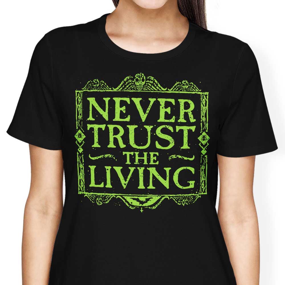 Never Trusted - Women's Apparel