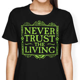 Never Trusted - Women's Apparel