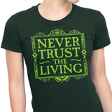 Never Trusted - Women's Apparel