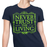 Never Trusted - Women's Apparel