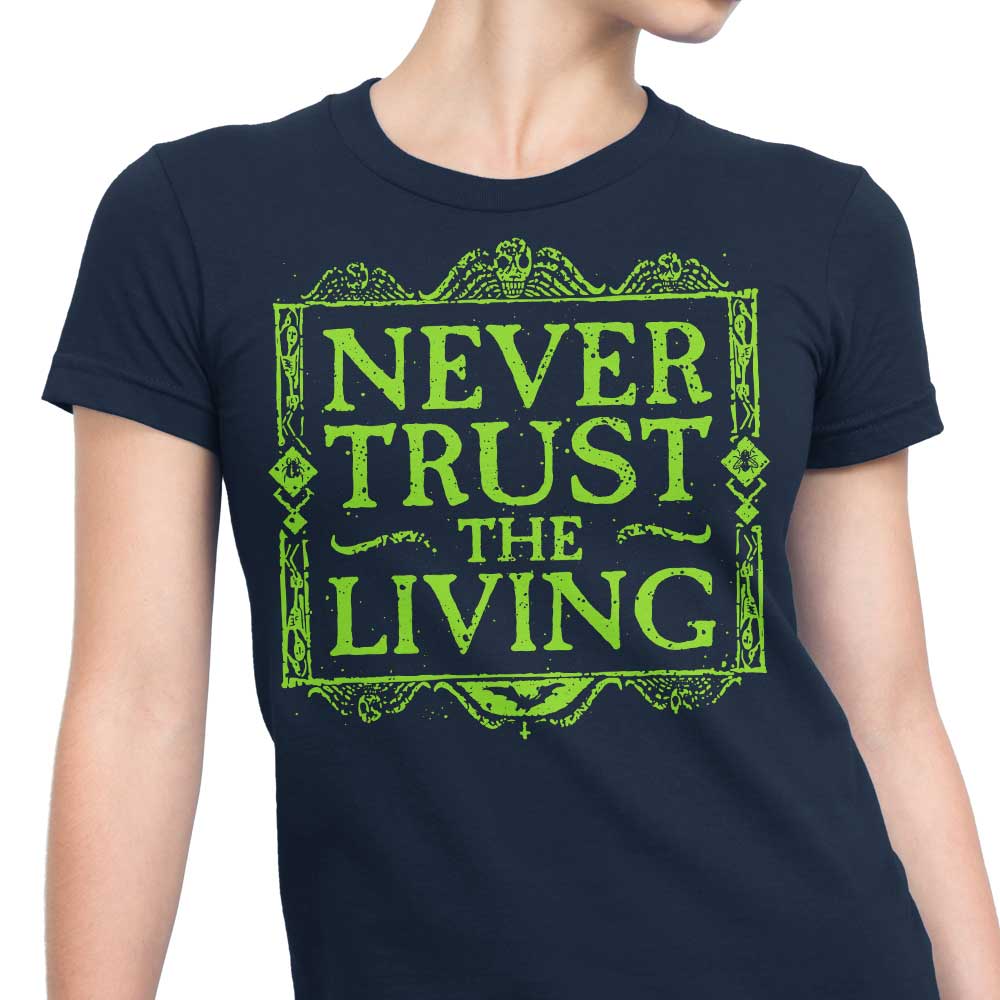 Never Trusted - Women's Apparel