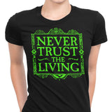 Never Trusted - Women's Apparel