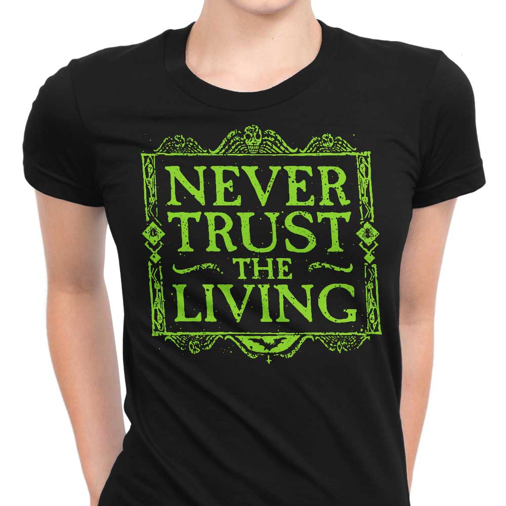 Never Trusted - Women's Apparel