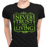 Never Trusted - Women's Apparel