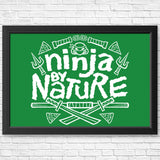 Ninja by Nature - Posters & Prints