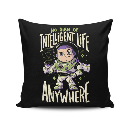 No Sign of Intelligent Life - Throw Pillow