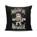 No Sign of Intelligent Life - Throw Pillow
