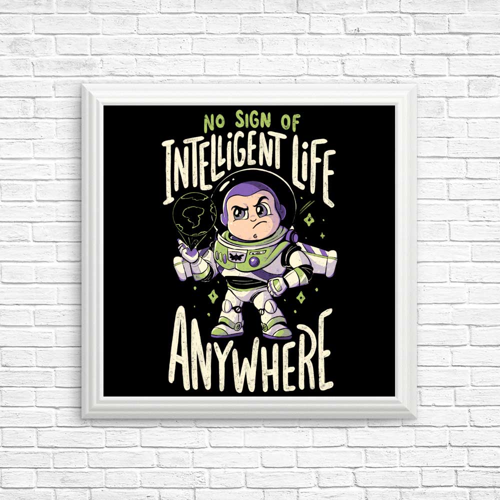 No Sign of Intelligent Life - Posters & Prints