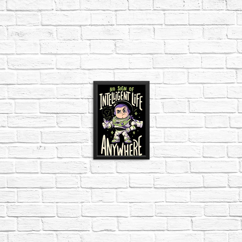 No Sign of Intelligent Life - Posters & Prints