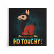 No Touchy - Canvas Print